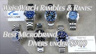 On the Wrist, from off the Cuff: WwRR - Ep.12; BEST Microbrand Divers Under $500