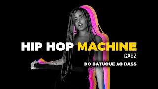 Leo Gandelman apresenta: Hip Hop Machine #5 - Gabz - Do Batuque Ao Bass