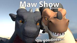 Maw Show