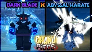 [GPO] *Dark Blade X Abyssal Karate* is an Unstoppable Combo | Grand Piece Online PVP