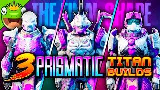 3 Prismatic Titan Builds I’m Excited About for The Final Shape - Destiny 2