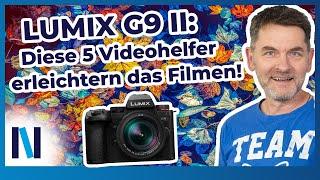 Panasonic LUMIX G9 II: Die 5 nützlichsten Hilfsfunktionen beim Videofilmen