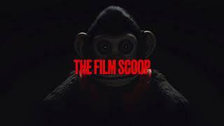 The Monkey is bad... but it didn't have to be.. (The Film Scoop Podcast)