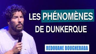 LES PHÉNOMÈNES DE DUNKERQUE - REDOUANE BOUGHERABA