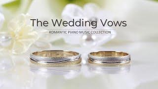 WEDDING MUSIC / THE WEDDING VOWS / PIANO MUSIC COLLECTION / HIGHLY RECOMMENDED