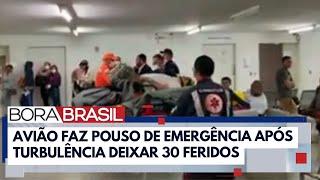 Avião faz pouso de emergência em Natal após turbulência deixar 30 feridos | Bora Brasil