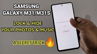 Samsung Galaxy M31S : Lock & Hide Your Photos and Music