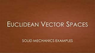 Solid Mechanics - Quiz Examples | Euclidean Vector Space Operations