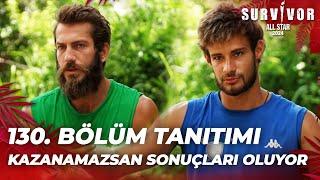 Survivor All Star 2024 130. Bölüm Tanıtımı @SurvivorTurkiye