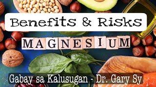 Magnesium: Health Benefits & Risks - Dr. Gary Sy