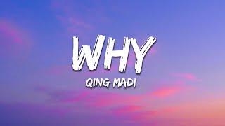 Qing Madi - Why (Lyrics)