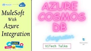 Azure Cosomos DB NO SQL Integration With MuleSoft | @vitechtalks6017 | MuleSoft With Azure | ViTech
