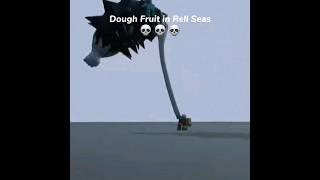 BloxFruits VS Rell Seas • Dough #bloxfruits #roblox #games #rellseas