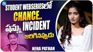 Student Web Series Fame Neha Pathan About Shanmukh Jaswanth | iDream Media