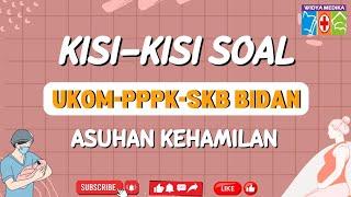 TERBARUU‼️BAHAS SOAL UKOM BIDAN-PPPK BIDAN-SKB BIDAN | ASUHAN KEHAMILAN #ukombidan #pppk #skbbidan