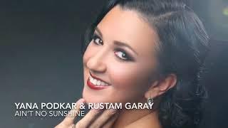 Ain’t no sunshine... Cover by Yana Podkar & Rustam GARAY