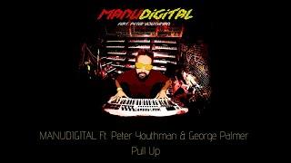 MANUDIGITAL - Pull Up Ft. Peter Youthman & George Palmer (Official Audio)