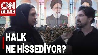 İran Halkı Reisi'nin Ölümüne Ne Diyor? Fulya Öztürk İran Halkına Sordu...