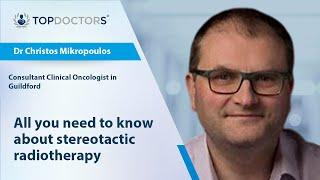 All you need to know about stereotactic radiotherapy - Online interview