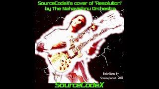 SourceCodeX's cover of "Resolution" by THE MAHAVISHNU ORCHESTRA ~ JAZZ ROCK FUSION ~ JOHN McLAUGHLIN