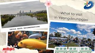 What to visit in Yeongdeungpo-gu|Recommendation by Unfold Seoul [Yeongdeungpo Supporters Special]