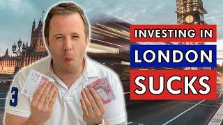 5 Reasons Why I Think Investing In LONDON Property SUCKS! WASTE OF MONEY