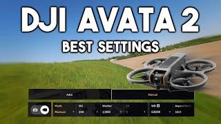 DJI Avata 2 - The Best Settings