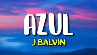 J Balvin - Azul (Letra/Lyrics)