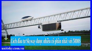 Đầu tư Skyway| Cách đầu tư Skyway được nhiều cổ phần nhất với 5000$