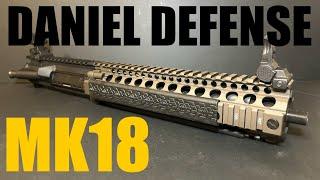 Daniel Defense MK18 Upper - The Start Of Something Great!