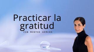 Practicar la gratitud