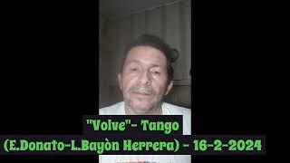 Volvè , Tango , canta Alfredo Velasquez (2024)