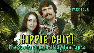 Dale and Marilyn Barcellos HIPPIE Chit Part FOUR