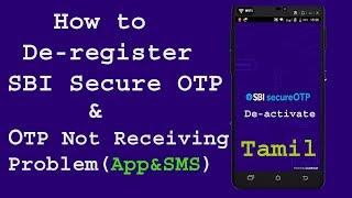 How to De-activate SBI Secure OTP App | SBI OTP Not Receiving (App&SMS) Problem  - Tamil