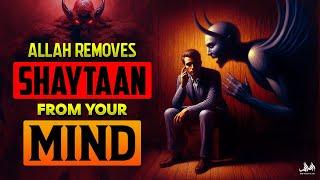 DO THIS TO GET RID OF THE WHISPERS OF SHAYTAAN