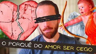 POR QUE O AMOR É CEGO? | Teoria do apego