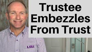 When the Trustee Steals From a Trust