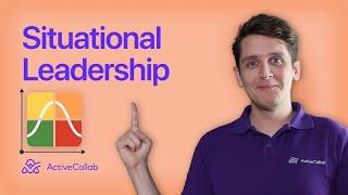 Situational Leadership - Discover the Secrets of Adaptable Leaders