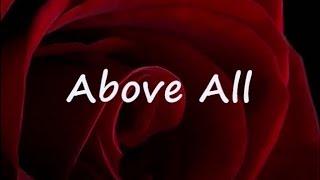 ABOVE ALL by Michael W Smith Lyrics