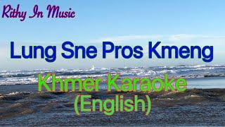 Lung Sne Bros Kmeng, (Lung Sne Pros Kmeng)  (English) Romanization, Khmer Karaoke Sing Along