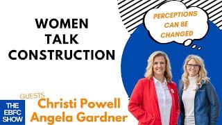 Women Talk Construction - Tips for building a successful career | S4 The EBFC Show 067