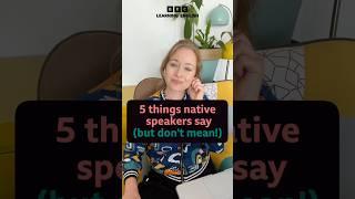  5 things native speakers say (but don’t mean) #shorts