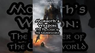 Morgoth’s Massive Mace: The Hammer of the Underworld #tolkien #middleearth #lotr