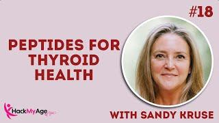 Taking Bioregulator Peptides For Thyroid Health - Sandy Kruse