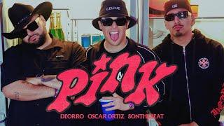 PINK - 8onthebeat, Deorro, Oscar Ortiz (Video Oficial)