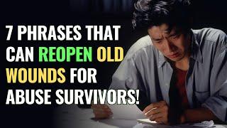 7 Phrases That Can Reopen Old Wounds for Abuse Survivors! | NPD | Narcissism Backfires