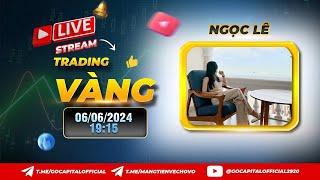 Live Trading Vàng (XAUUSD) - 06/06/2024 - Go Capital Official