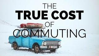 Save Money: The True Cost of Commuting