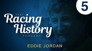 The Last Garagista: Eddie Jordan | That Racing History Podcast Episode 5