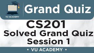 CS201 || Grand Quiz of CS201 Session 1 Solved by VU ACADEMY